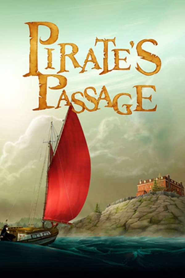 ดูหนังออนไลน์ฟรี Pirate’s Passage (2015) ผจญภัยจอมตำนานโจรสลัด