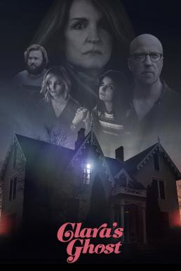 ดูหนังออนไลน์ฟรี Clara’s Ghost (2018)