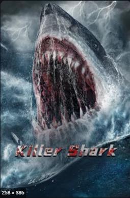 ดูหนังออนไลน์ฟรี Killer Shark (2021) ฉลามคลั่ง ทะเลมรณะ