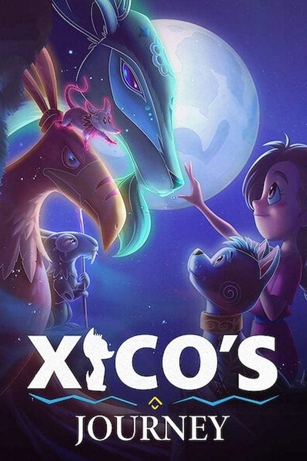 ดูหนังออนไลน์ฟรี Xicos Journey (2020) ฮีโกผจญภัย