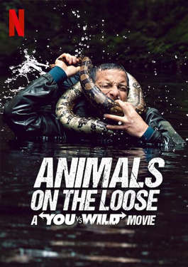 ดูหนังออนไลน์ฟรี Animals On The Loose: A You Vs. Wild Movie (2021) ผจญภัยสุดขั้วกับแบร์ กริลส์ เดอะ มูฟวี่