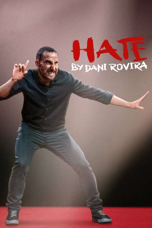 ดูหนังออนไลน์ฟรี Hate by Dani Rovira (2021) ดานี โรวิรา เกลียดให้หนำขำให้เหนื่อย (Netflix)