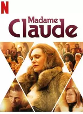 ดูหนังออนไลน์ฟรี MADAME CLAUDE (2021) มาดามคล้อด