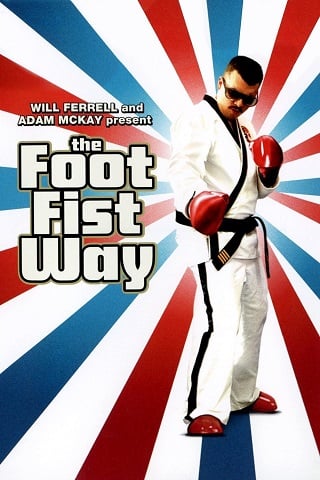 ดูหนังออนไลน์ฟรี THE FOOT FIST WAY (2006) ซับไทย