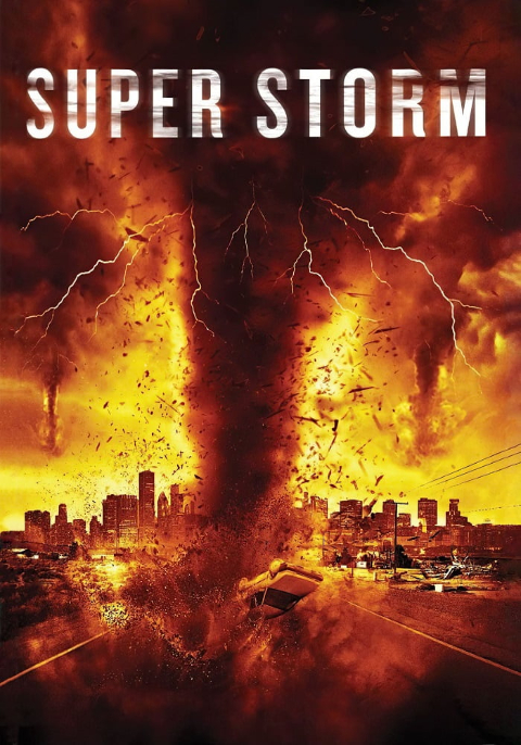 ดูหนังออนไลน์ฟรี Super Storm (2011) ซูเปอร์พายุล้างโลก
