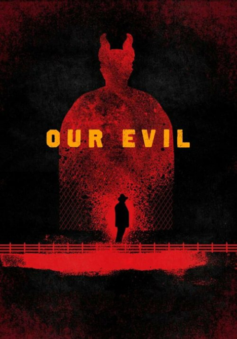 ดูหนังออนไลน์ฟรี Our Evil (2017) ลึกยิ่งกว่านรก