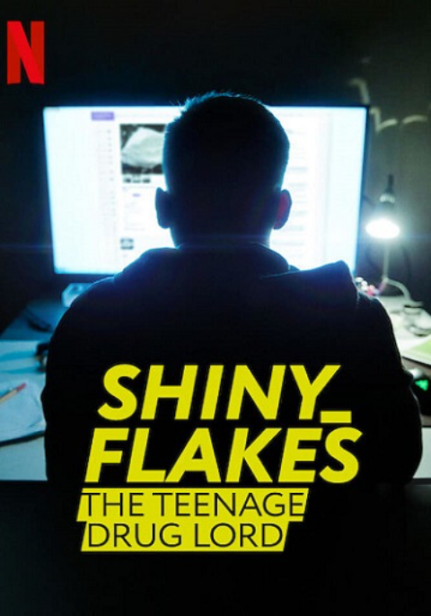 ดูหนังออนไลน์ฟรี Shiny Flakes The Teenage Drug Lord (2021) ชายนี่ เฟลคส์ เจ้าพ่อยาวัยรุ่น
