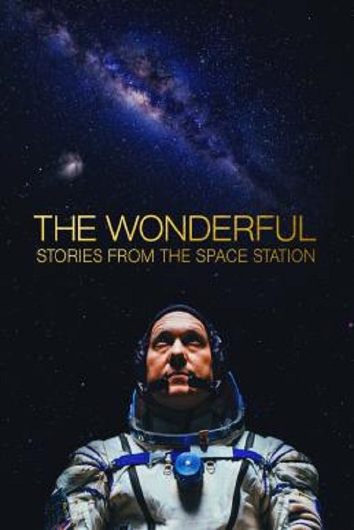 ดูหนังออนไลน์ฟรี The Wonderful Stories from the Space Station (2021) สุดมหัศจรรย์ เรื่องเล่าจากสถานีอวกาศ