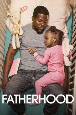 ดูหนังออนไลน์ฟรี ดูหนัง Fatherhood – คุณพ่อเลี้ยงเดี่ยว (2021) | พากย์ไทย เต็มเรื่อง
