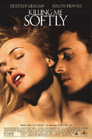 ดูหนังออนไลน์ฟรี ดูหนัง Killing Me Softly (2002) – ร้อนรัก ลอบฆ่า | ซับไทย เต็มเรื่อง