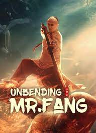 ดูหนังออนไลน์ฟรี ดูหนังใหม่ Unbending Mr.Fang (2021) ฟางซื่ออวี้ ยอดกังฟูกระดูกเหล็ก
