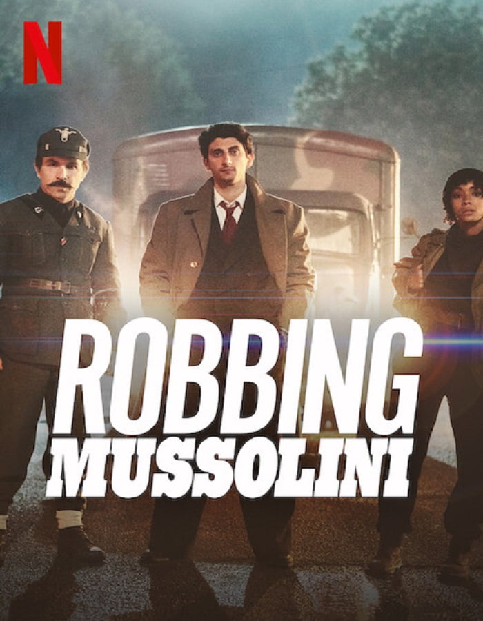 ดูหนังออนไลน์ฟรี ดูหนังใหม่ Robbing Mussolini (2022) ปล้นมุสโสลินี